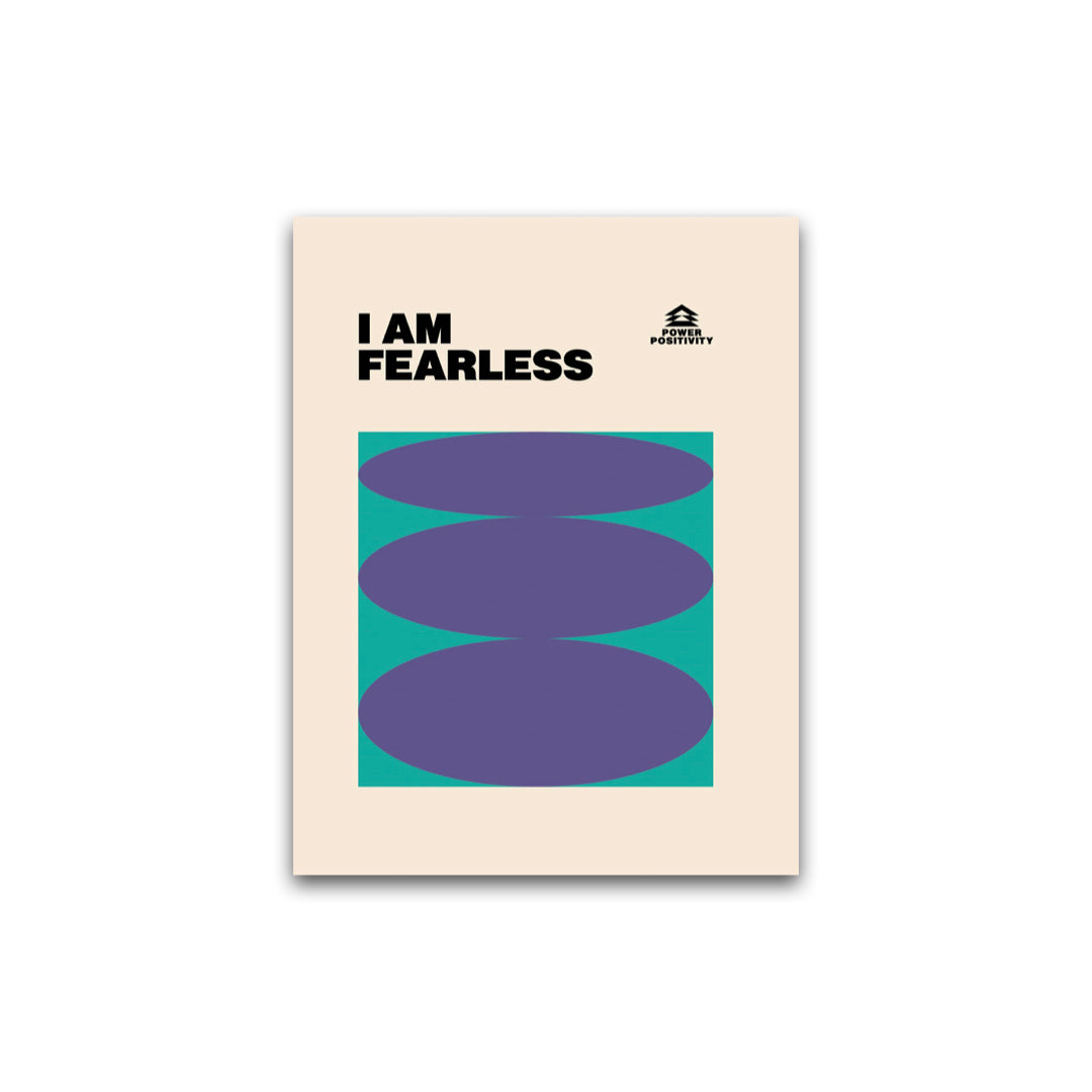I AM FEARLESS // Power Positivity