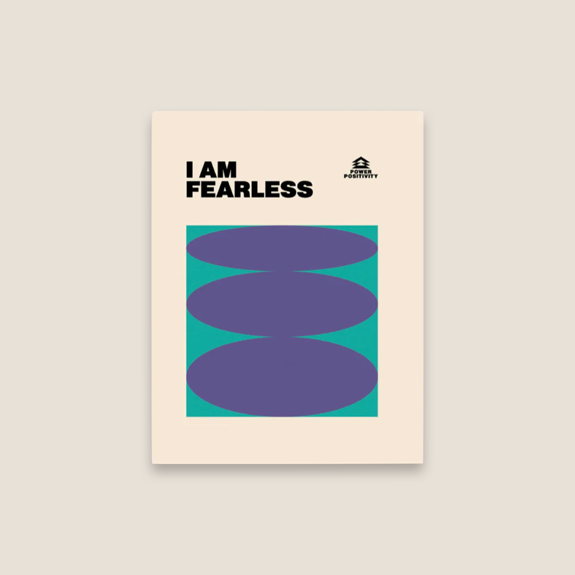 I AM FEARLESS  // Power Positivity