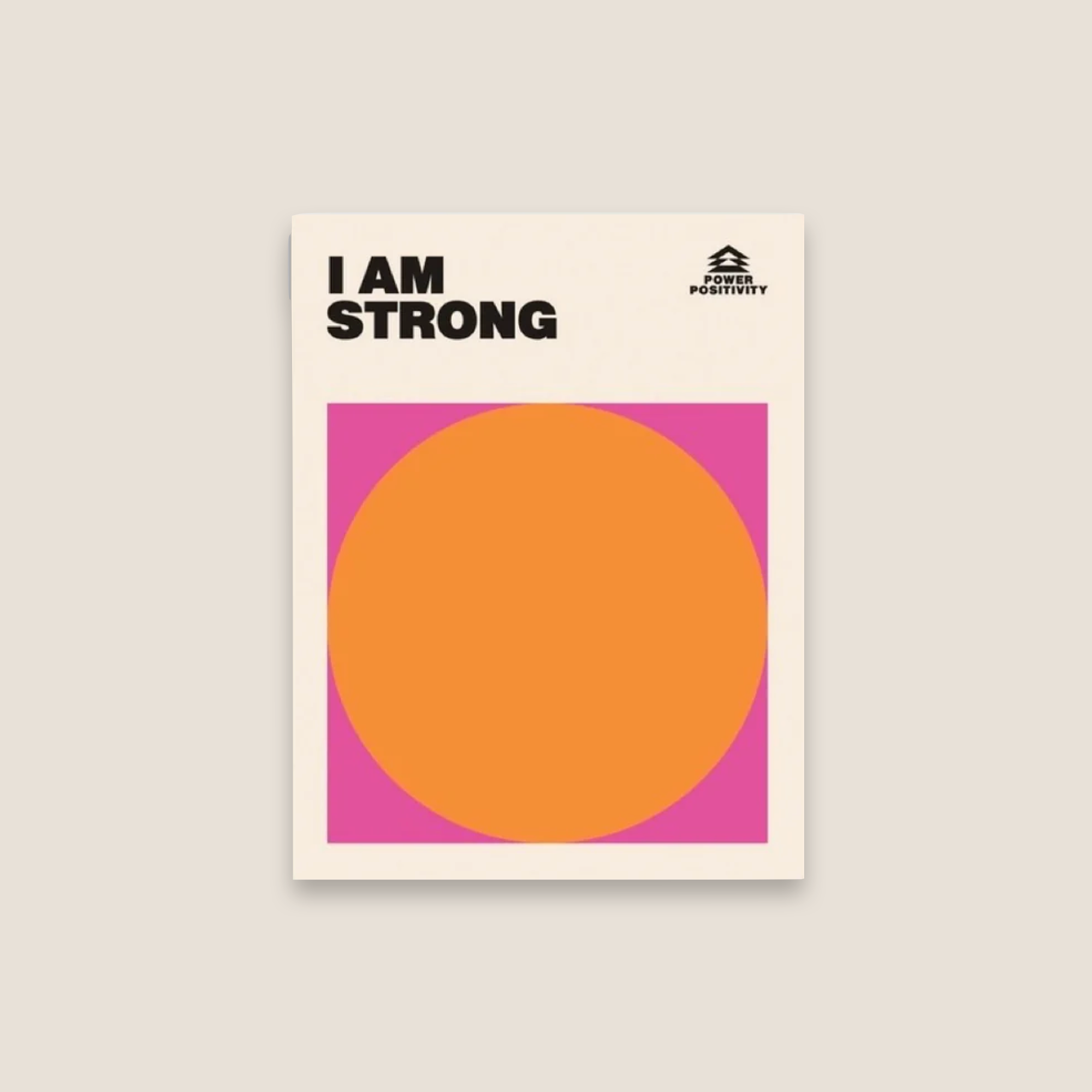I AM STRONG  // Power Positivity